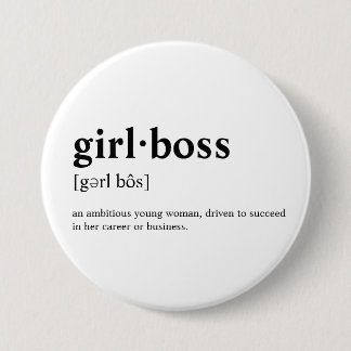 Chapa Redonda De 7 Cm Girlboss - significado del diccionario