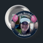 Chapa Redonda De 7 Cm Globos de cumpleaños felices y rosa de fotos<br><div class="desc">¡Todo el texto es ajustable! Globos divertidos y un botón de foto de feliz cumpleaños. Todas las obras de arte diseñadas por Valarie Wade.</div>