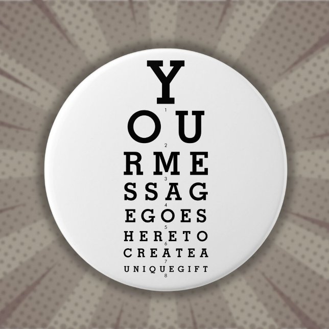 Chapa Redonda De 7 Cm Gráfico óptico de visión de Personalizado divertid (Fun Custom Message Optician Eyesight Chart Button)