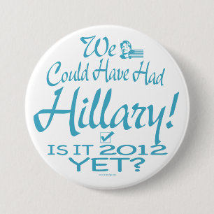 Chapa Redonda De 7 Cm Habríamos podido tener Hillary
