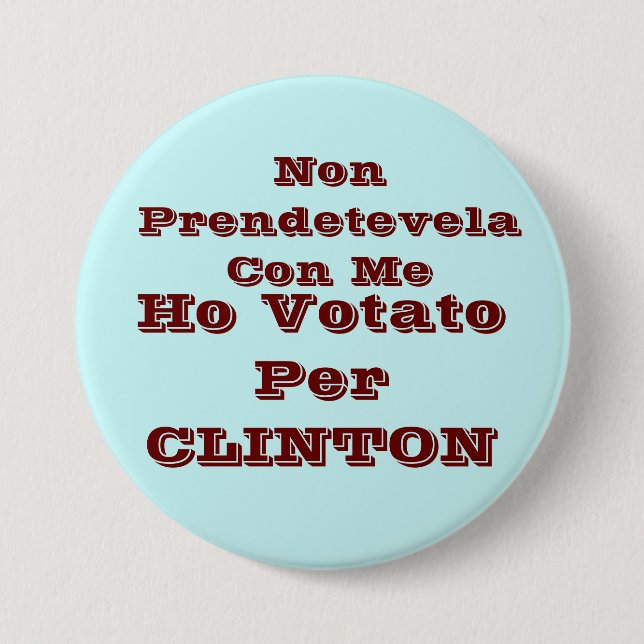 Chapa Redonda De 7 Cm Ho votato por CLINTON (Anverso)