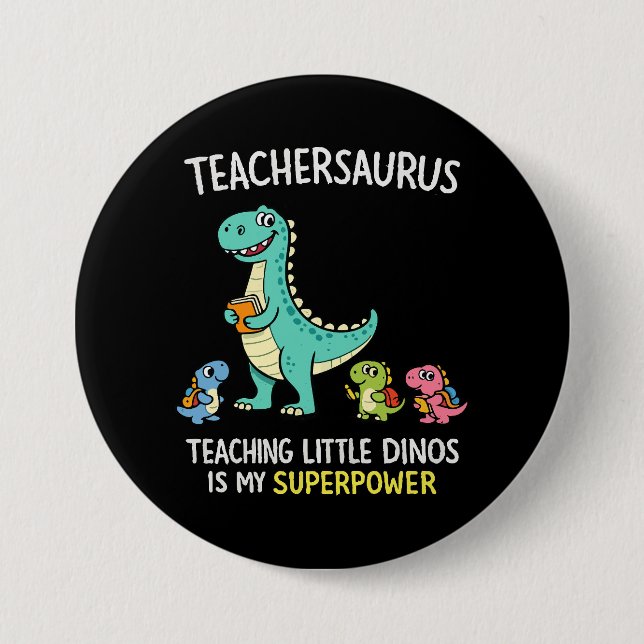 Chapa Redonda De 7 Cm Humor de Teachersaurus con pequeños dinosaurios (Anverso)