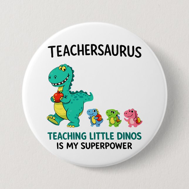 Chapa Redonda De 7 Cm Humor de Teachersaurus con pequeños dinosaurios (Anverso)