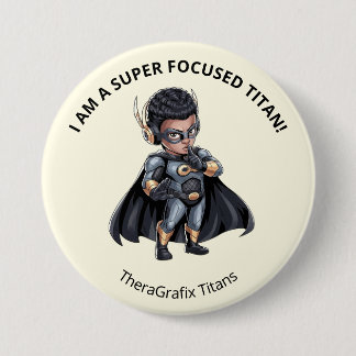 Chapa Redonda De 7 Cm I Am A Super Focused Titan Pin Button