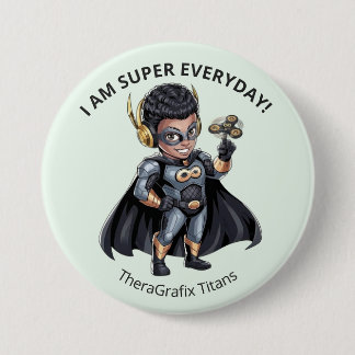 Chapa Redonda De 7 Cm I Am Super Everyday Superhero Pediatric Button