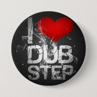 Chapa Redonda De 7 Cm I Love Dubstep