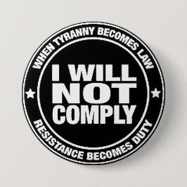 Chapa Redonda De 7 Cm I Will Not Comply