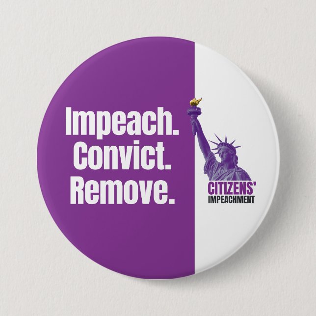 Chapa Redonda De 7 Cm Impeach Convict Remove Button (Anverso)