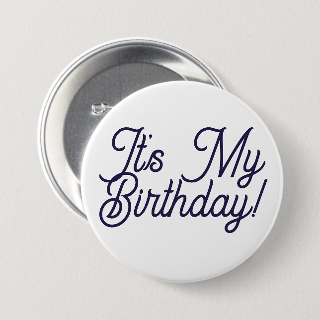 Chapa Redonda De 7 Cm It's My Birthday Button Pin (Anverso y reverso)