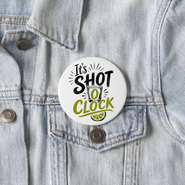 Chapa Redonda De 7 Cm It's "Shot O'clock" typography fun shot glass. (In situ)