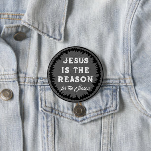 Chapa Redonda De 7 Cm Jesús es la Razón Pin de Navidad Cristiano
