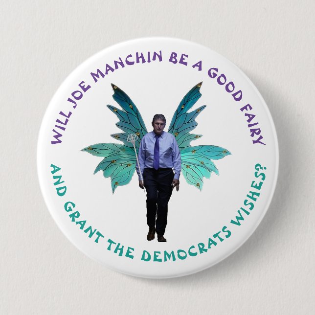 Chapa Redonda De 7 Cm Joe Manchin, ¿Buen Hada? (Anverso)