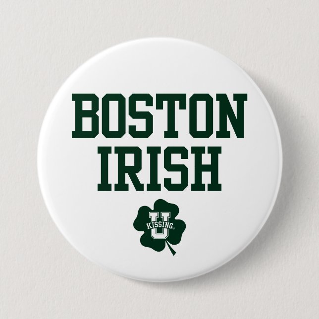 Chapa Redonda De 7 Cm KissingU.com - BOSTON IRISH (Anverso)
