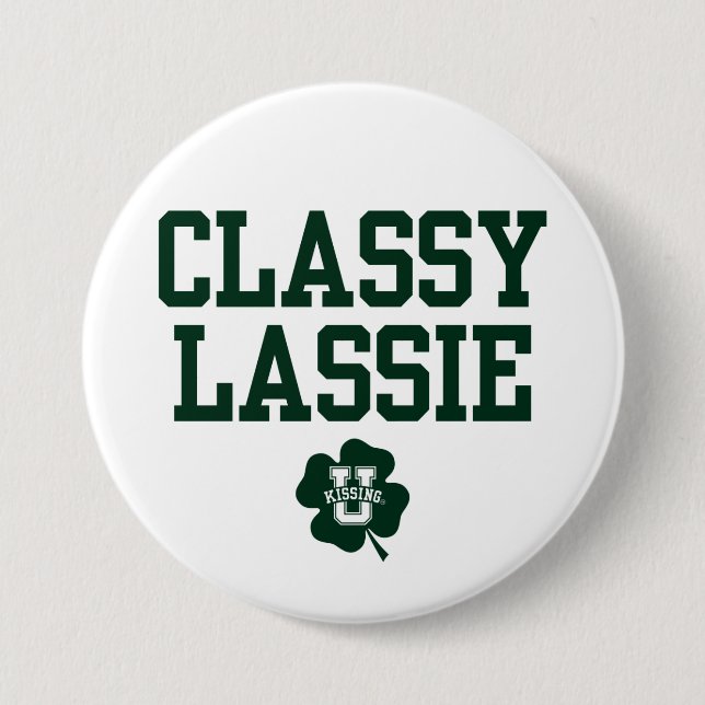 Chapa Redonda De 7 Cm KissingU.com - CLASSY LASSIE (Anverso)