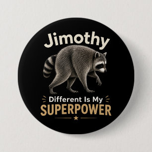 Chapa Redonda De 7 Cm La diferencia de Jimothy es mi superpoder