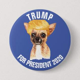 Chapa Redonda De 7 Cm La divertida campaña de Chihuahua Trump