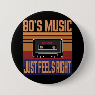 CHAPA REDONDA DE 7 CM LA MÚSICA DE LOS 80 SE SIENTE BIEN