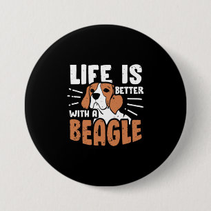 Chapa Redonda De 7 Cm La Vida Es Mejor Con Un Perro Beagle