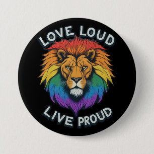 Chapa Redonda De 7 Cm LGBTQ Rainbow ama la fuerza fuerte y el león del O