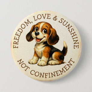 Chapa Redonda De 7 Cm Libertad, Amor y Sol, No Confinamiento Beagle