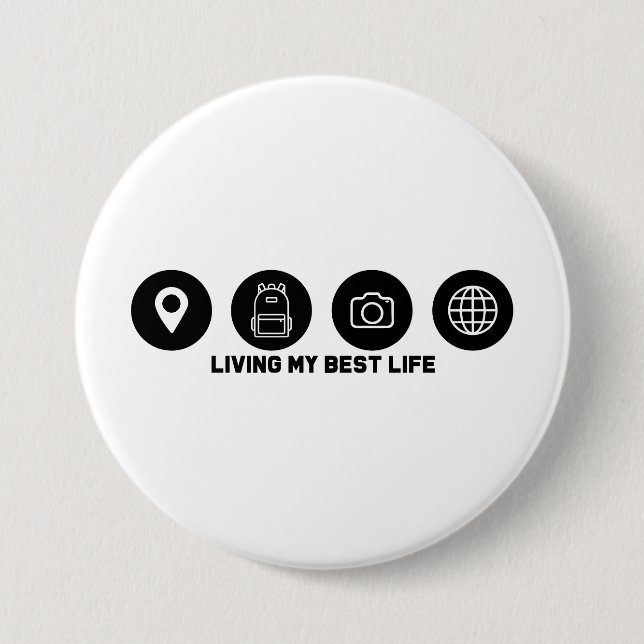 Chapa Redonda De 7 Cm Living my best life travel (Anverso)