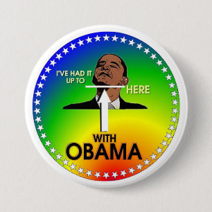 Chapa Redonda De 7 Cm Lo he tenido hasta AQUÍ con Obama