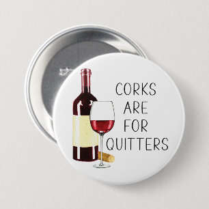 Chapa Redonda De 7 Cm "Los Corchos Son Para Los Que Abandonan" Copa De V
