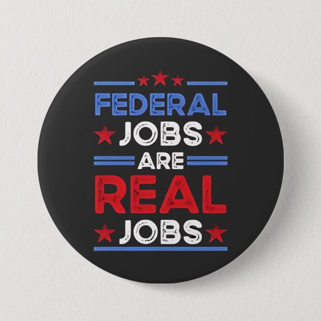 Chapa Redonda De 7 Cm Los empleos federales son empleos reales (Anverso)