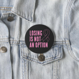 Chapa Redonda De 7 Cm Losing Is Not An Option Pink Ribbon
