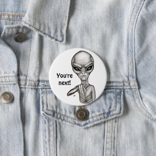 Chapa Redonda De 7 Cm ¡Mala Alien, eres la siguiente!
