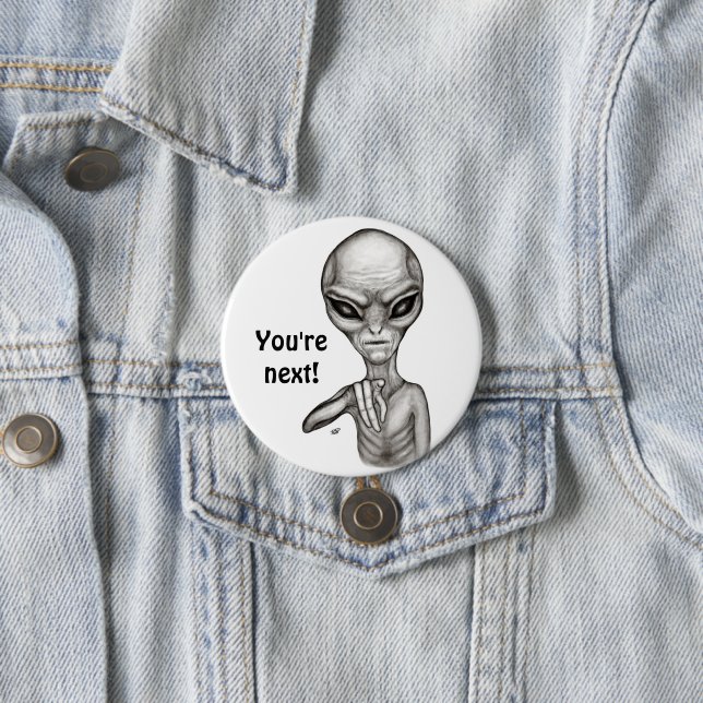 Chapa Redonda De 7 Cm ¡Mala Alien, eres la siguiente! (In situ)