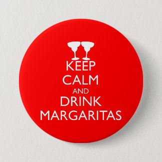CHAPA REDONDA DE 7 CM MANTENER LA CALMA Y BEBER MARGARITAS