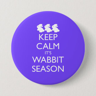 Chapa Redonda De 7 Cm MANTENGA CALMA ES TEMPORADA DE conejo WABBIT