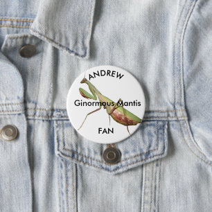 Chapa Redonda De 7 Cm mantis de oración, Ginormous Mantis