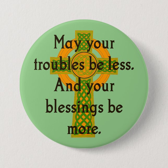 Chapa Redonda De 7 Cm May Your Troubles Be Less - Irish Quote  (Anverso)