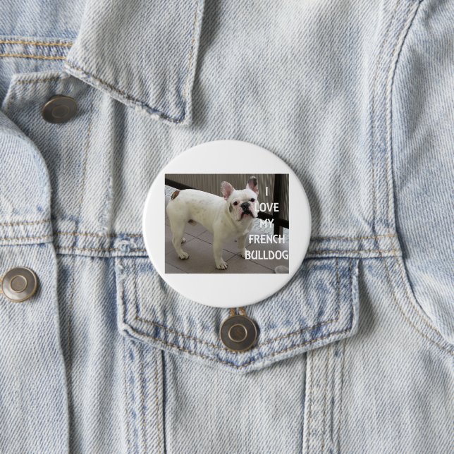 Chapa Redonda De 7 Cm Me encanta mi bulldog francés blanco (In situ)
