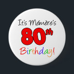 Chapa Redonda De 7 Cm Memere's 80th Birthday Party French Grandma Button<br><div class="desc">It's Memere's 80th Birthday fun and colorful,  party button! Great for celebrating a French grandmother's 80th birthday milestone. A French grandma will smile when she sees her guests wearing this festive button for her eightieth party!</div>