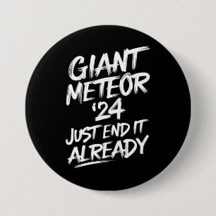 Chapa Redonda De 7 Cm Meteorito Gigante 2024 Acábalo Ya
