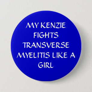 CHAPA REDONDA DE 7 CM MI KENZIE LUCHA MYELITIS TRANSVERSAL COMO UN CHICA