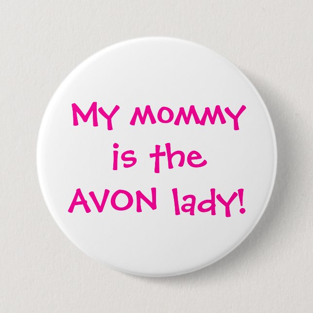 Chapa Redonda De 7 Cm Mi mamá es la señora de avon (Anverso)