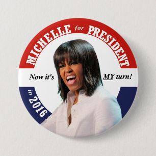 Chapa Redonda De 7 Cm Michelle Obama para el presidente en 2016