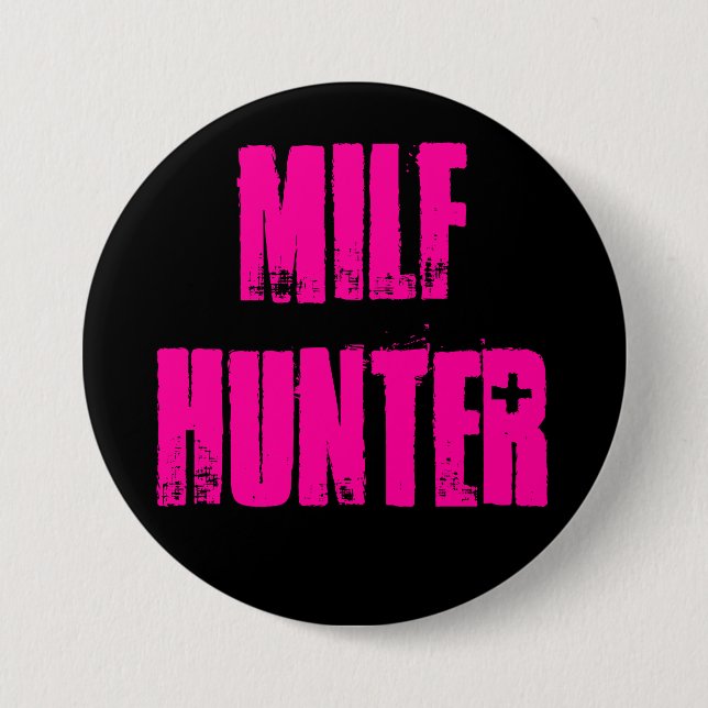 CHAPA REDONDA DE 7 CM MILFHUNTER (Anverso)