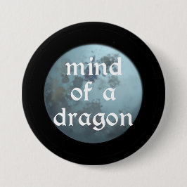 Chapa Redonda De 7 Cm Mind of a Dragon Button