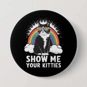 Chapa Redonda De 7 Cm Muéstrame tus gatitos divertido orgullo gay lésbic