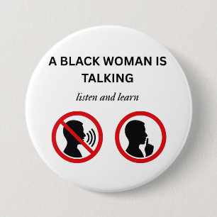 Chapa Redonda De 7 Cm Mujer Negra Hablando Escucha y Aprende