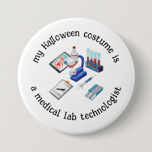 Chapa Redonda De 7 Cm My Halloween Costume es un técnico de laboratorio
