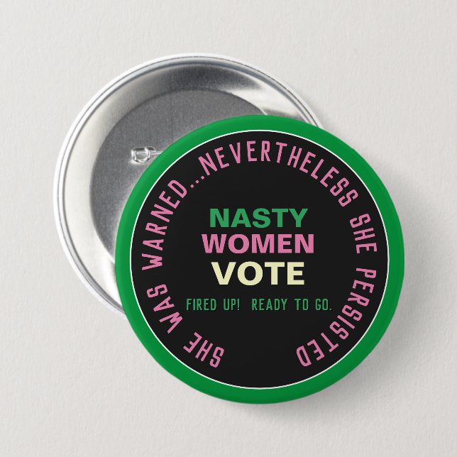 Chapa Redonda De 7 Cm Nasty Women VOTE Persist Button (Anverso y reverso)