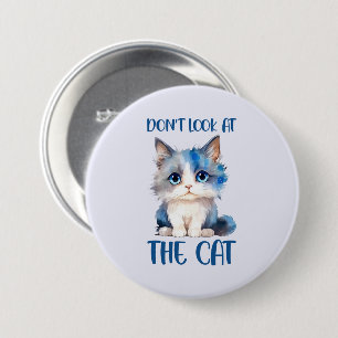 Chapa Redonda De 7 Cm No mires al gato - Adorable gatito azul