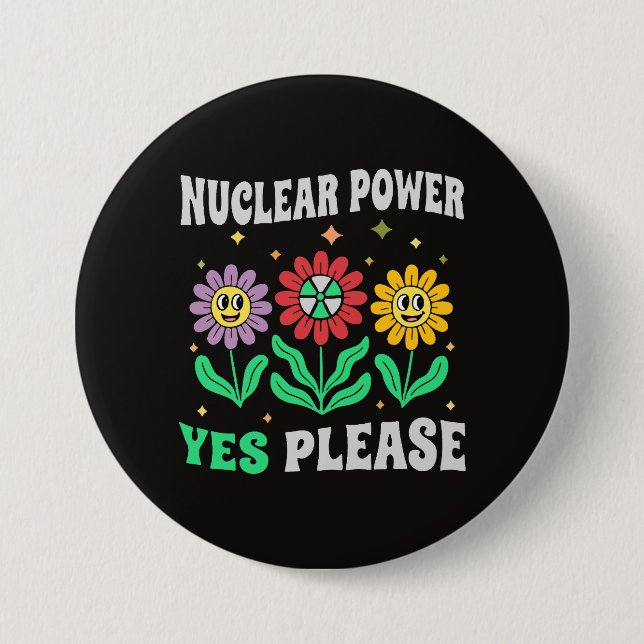 Chapa Redonda De 7 Cm Nuclear power yes please smiling flowers (Anverso)