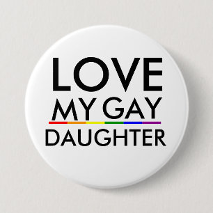 Chapa Redonda De 7 Cm Orgullo Gay y Lesbiano Orgullo AMO A MI HIJA GAY